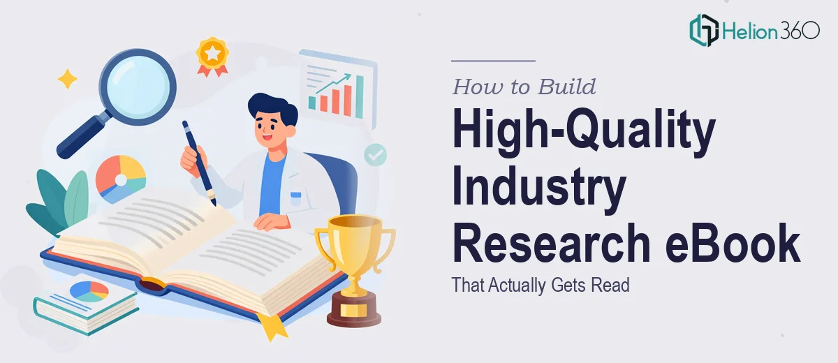 How to Build a High-Quality Industry Research eBook That Actually Gets Read