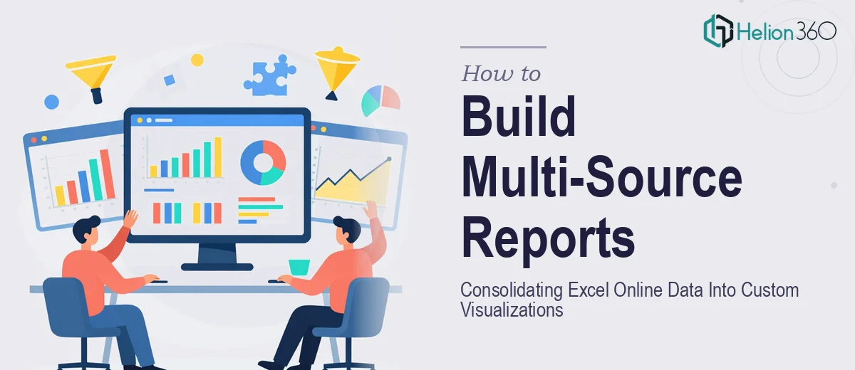 How to Build a Multi-Source Report by Consolidating Excel Online Data Into Custom Visualizations