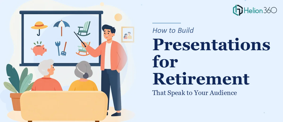 How to Build a Presentation That Speaks to the Retirement Audience