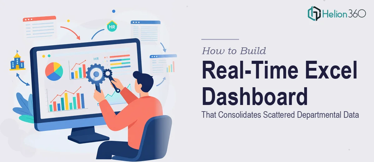 How to Build a Real-Time Excel Dashboard That Consolidates Scattered Departmental Data