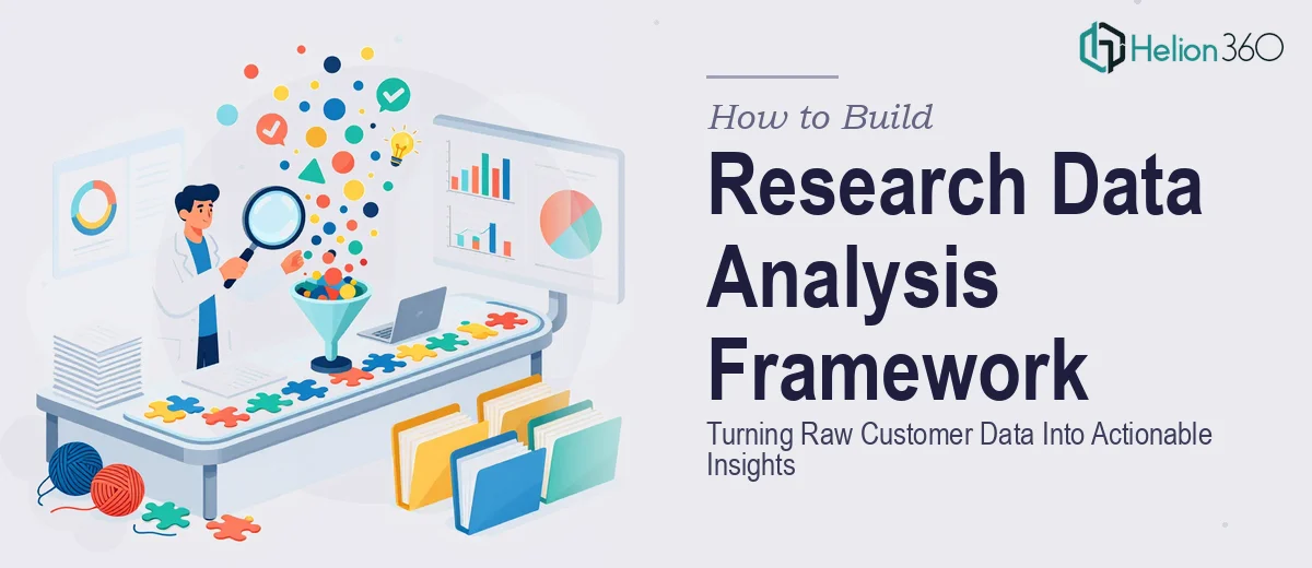 How to Build a Research Data Analysis Framework That Turns Raw Customer Data Into Actionable Insights