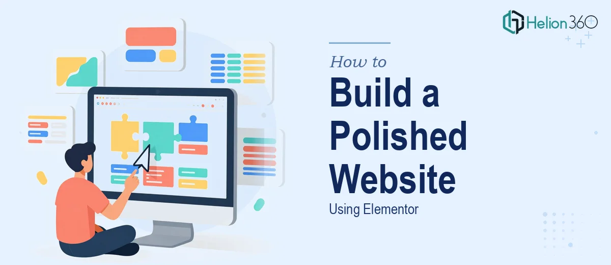 How to Build a Responsive, Polished Website Layout Using Elementor