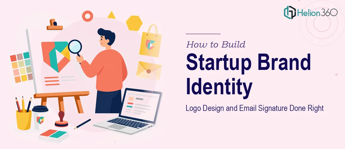 How to Build a Startup Brand Identity: Logo Design and Email Signature Done Right