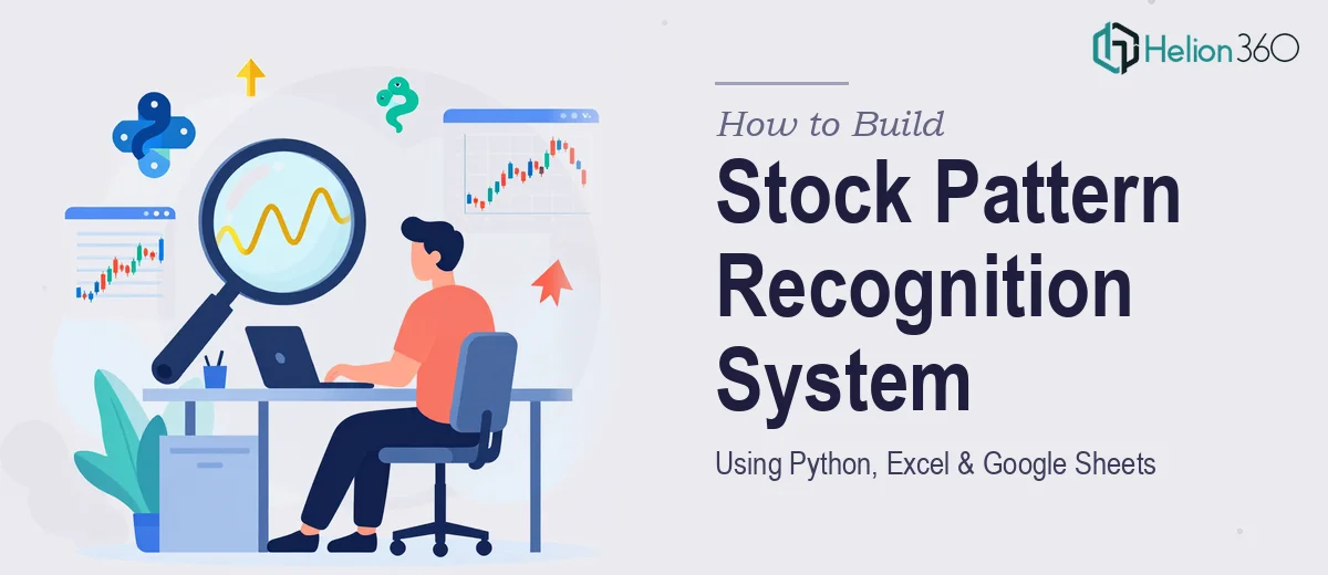 How to Build a Stock Pattern Recognition System Using Python, Excel, and Google Sheets