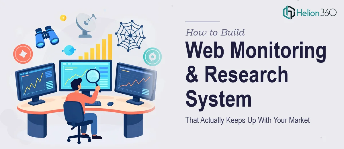 How to Build a Web Monitoring and Research System That Actually Keeps Up With Your Market