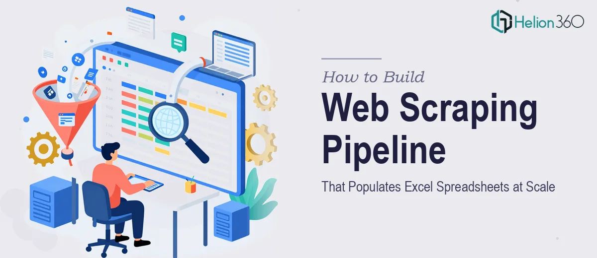 How to Build a Web Scraping Pipeline That Populates Excel Spreadsheets at Scale