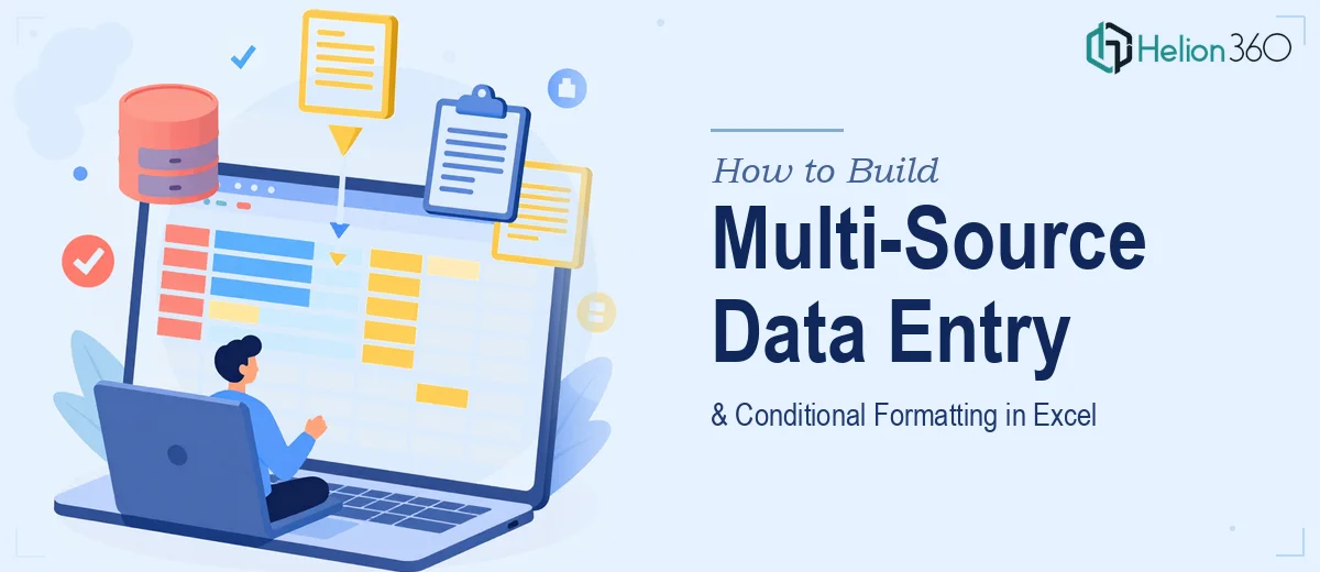 How to Build Accurate Multi-Source Data Entry and Conditional Formatting in Excel
