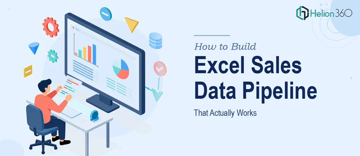 How to Build an End-to-End Excel Sales Data Pipeline That Actually Works