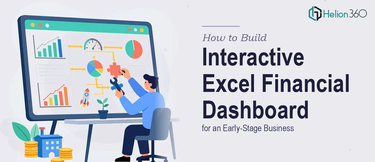 How to Build an Interactive Excel Financial Dashboard for an Early-Stage Business