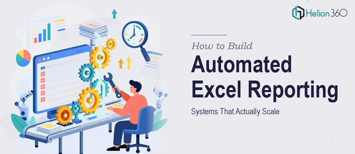 How to Build Automated Excel Reporting Systems That Actually Scale