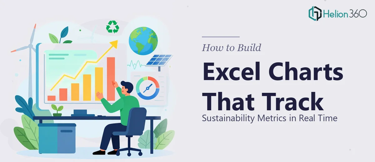 How to Build Excel Charts That Track Sustainability Metrics in Real Time
