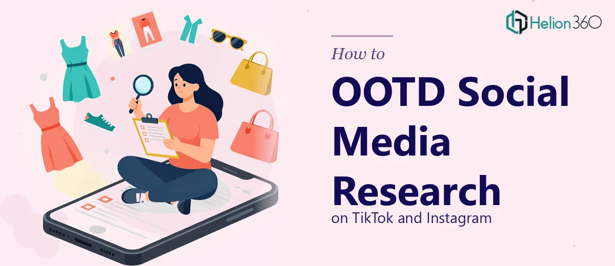 How to Conduct #OOTD Social Media Research on TikTok and Instagram