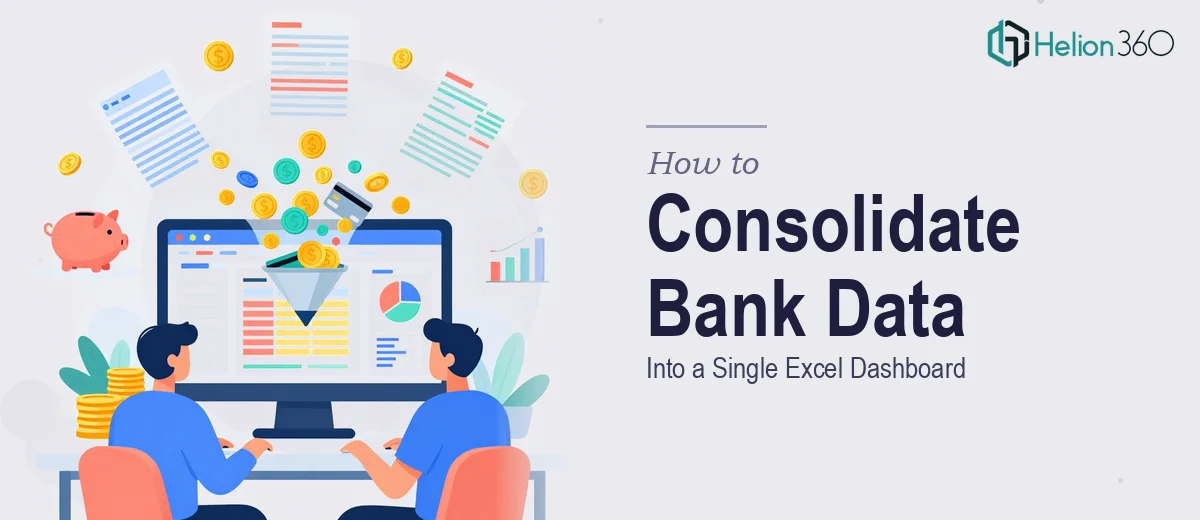 How to Consolidate Multi-Source Bank Account Data Into a Single Excel Dashboard