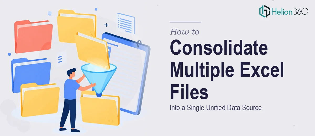 How to Consolidate Multiple Excel Files Into a Single Unified Data Source