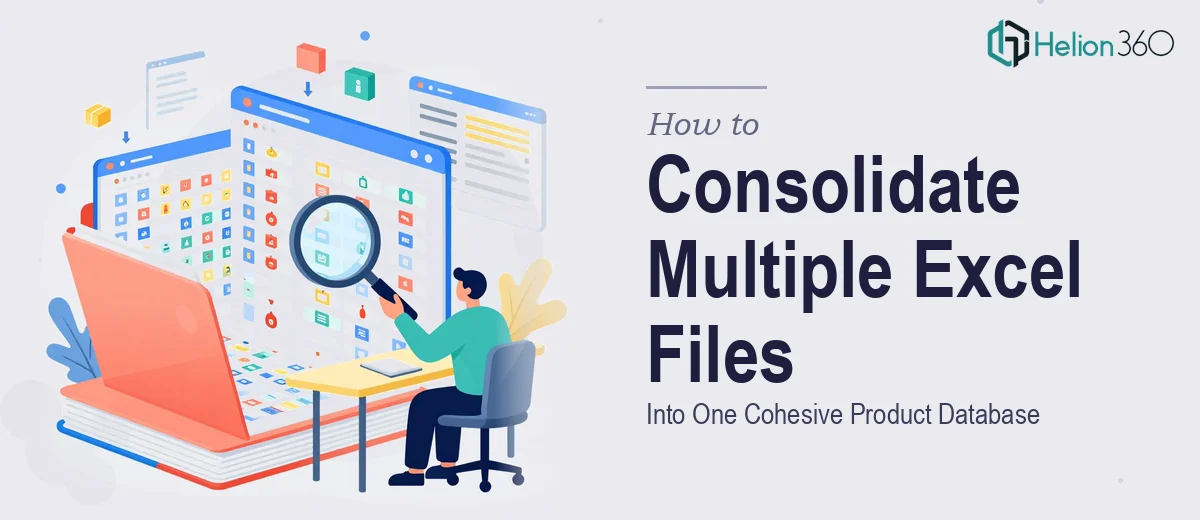 How to Consolidate Multiple Excel Files Into One Cohesive Product Database