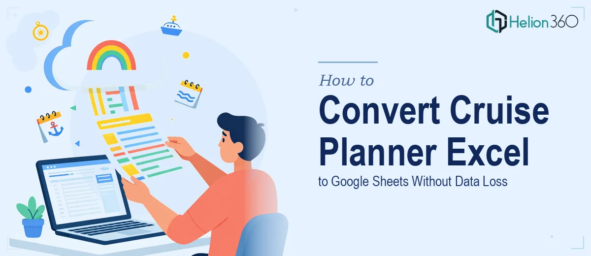 How to Convert a Complex Cruise Planner Excel Spreadsheet to Google Sheets Without Data Loss