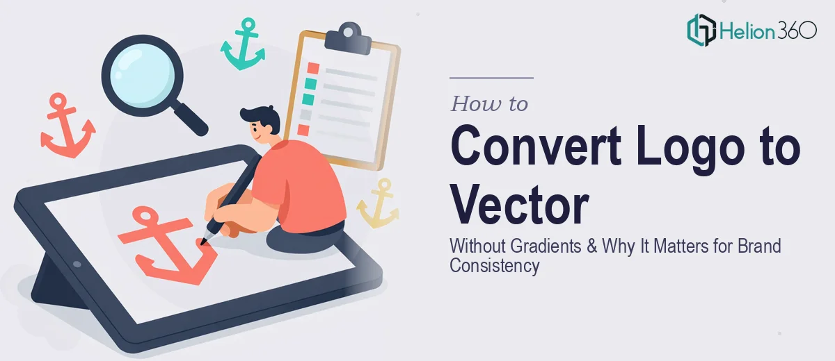 How to Convert a Logo to Vector Without Gradients — And Why It Matters for Brand Consistency