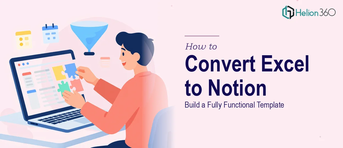 How to Convert an Excel Spreadsheet into a Fully Functional Notion Template