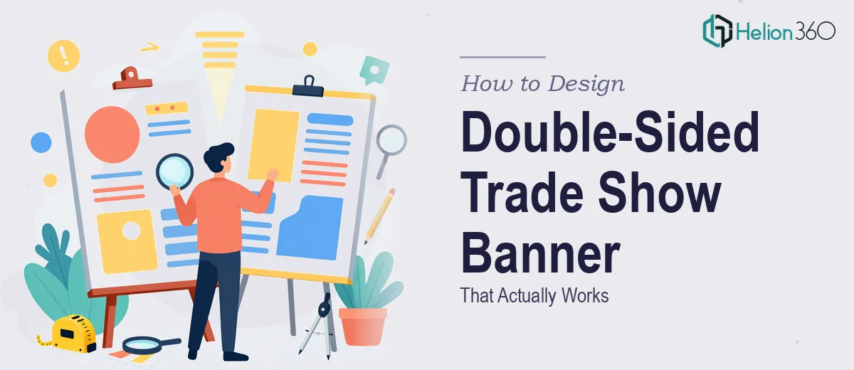 How to Design a Double-Sided Trade Show Banner That Actually Works