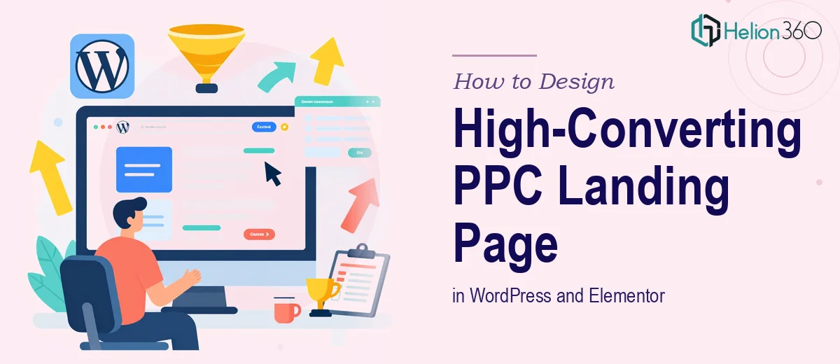How to Design a High-Converting PPC Landing Page in WordPress and Elementor