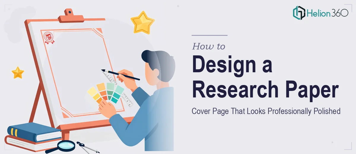 How to Design a Research Paper Cover Page That Looks Professionally Polished