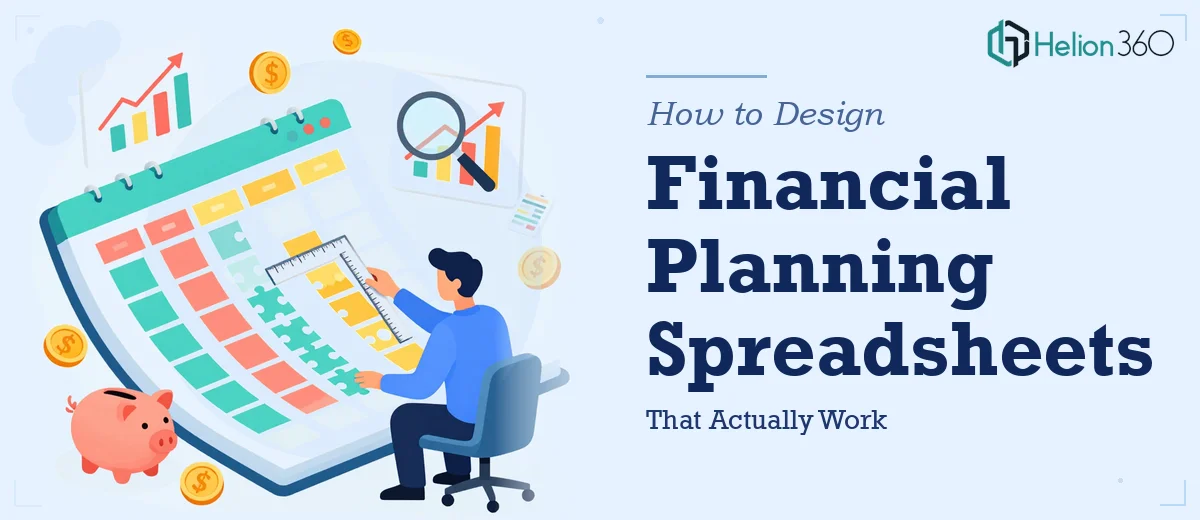 How to Design Financial Planning Spreadsheets That Actually Work