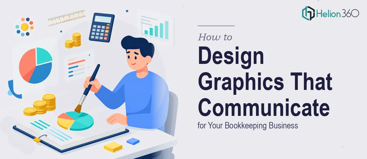 How to Design Graphics for a Bookkeeping Business That Actually Communicate