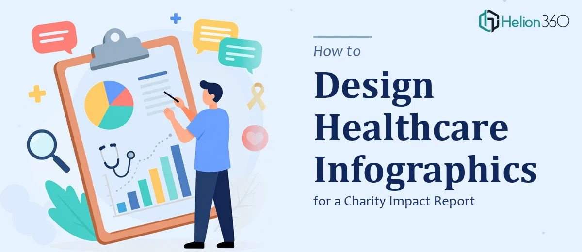 How to Design Infographics for a Healthcare Charity Impact Report