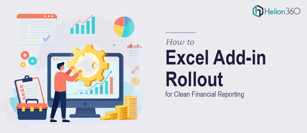 How to Execute a Clean Excel Add-in Rollout for Financial Reporting