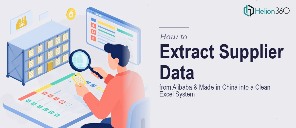 How to Extract Supplier Data from Alibaba and Made-in-China into a Clean Excel System