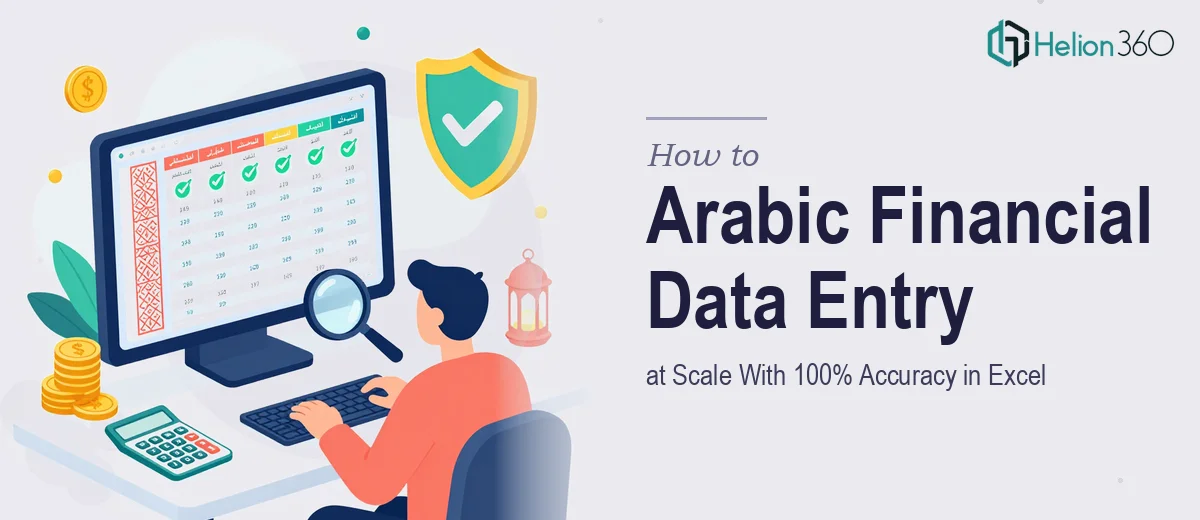 How to Handle Large-Scale Arabic Financial Data Entry With 100% Accuracy in Excel