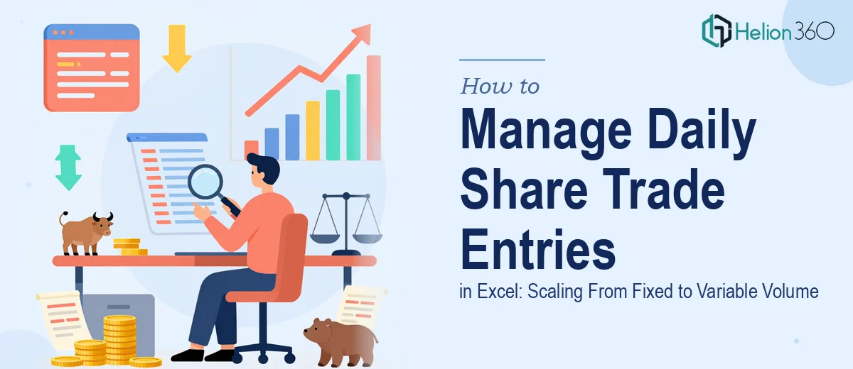How to Manage Daily Share Trade Entries in Excel: Scaling From Fixed to Variable Volume
