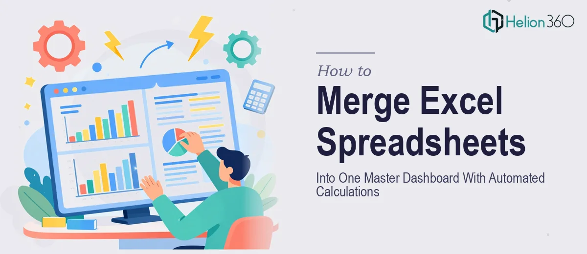 How to Merge Two Excel Spreadsheets Into One Master Dashboard With Automated Calculations