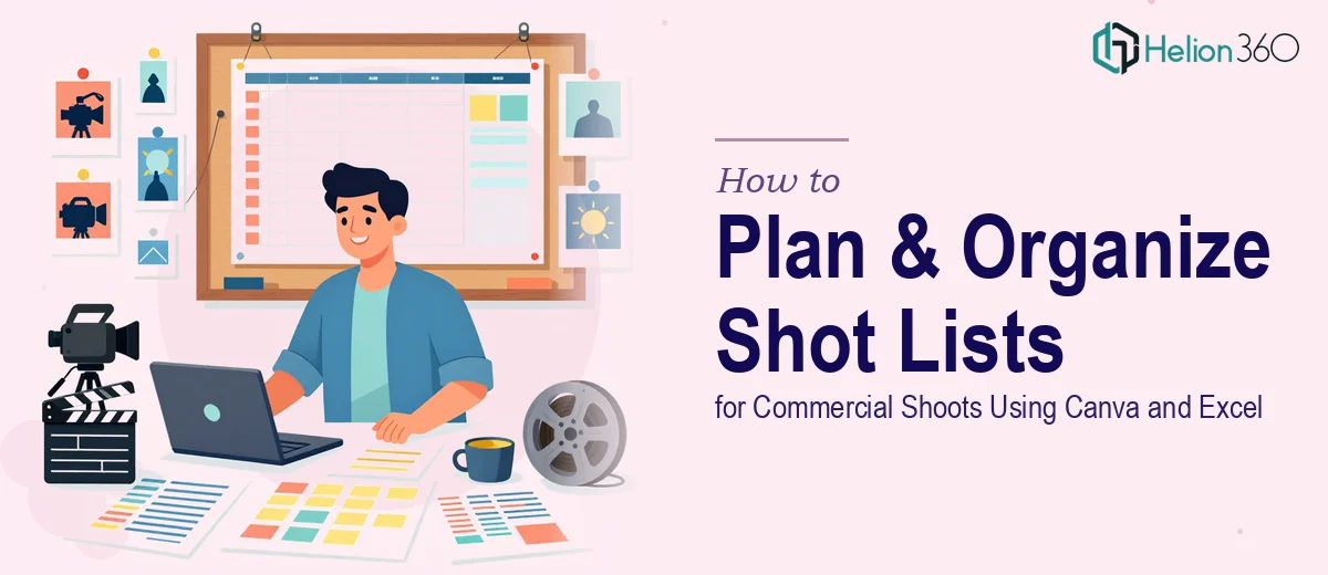 How to Plan and Organize Shot Lists for Commercial Shoots Using Canva and Excel