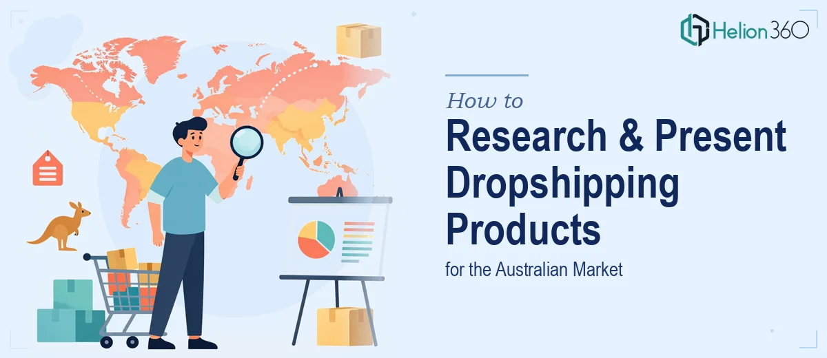 How to Research and Present Dropshipping Products for the Australian Market