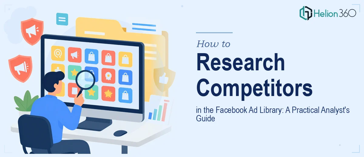 How to Research Competitors in the Facebook Ad Library: A Practical Analyst's Guide