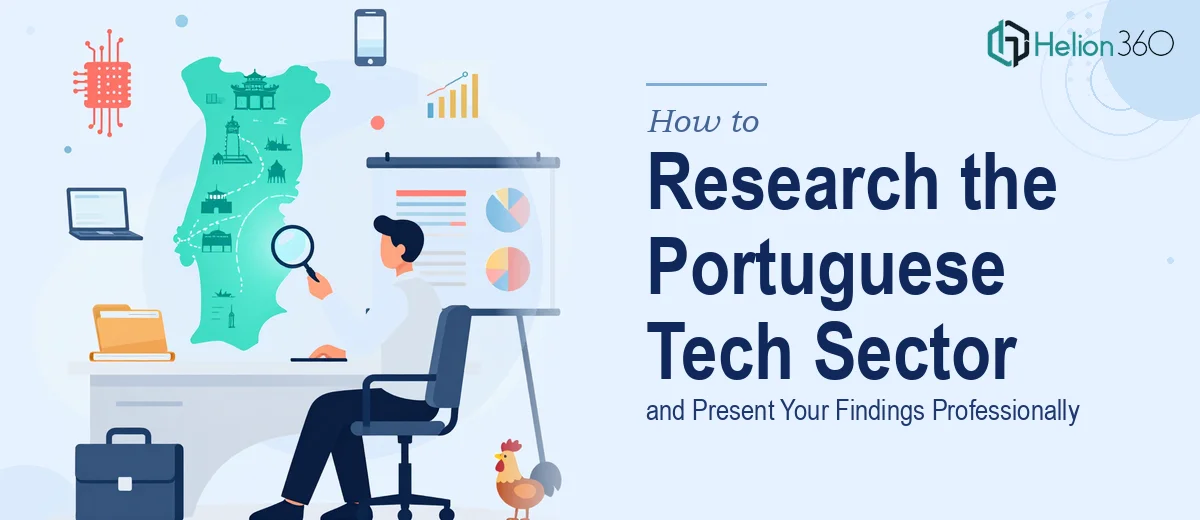 How to Research the Portuguese Tech Sector and Present Your Findings Professionally