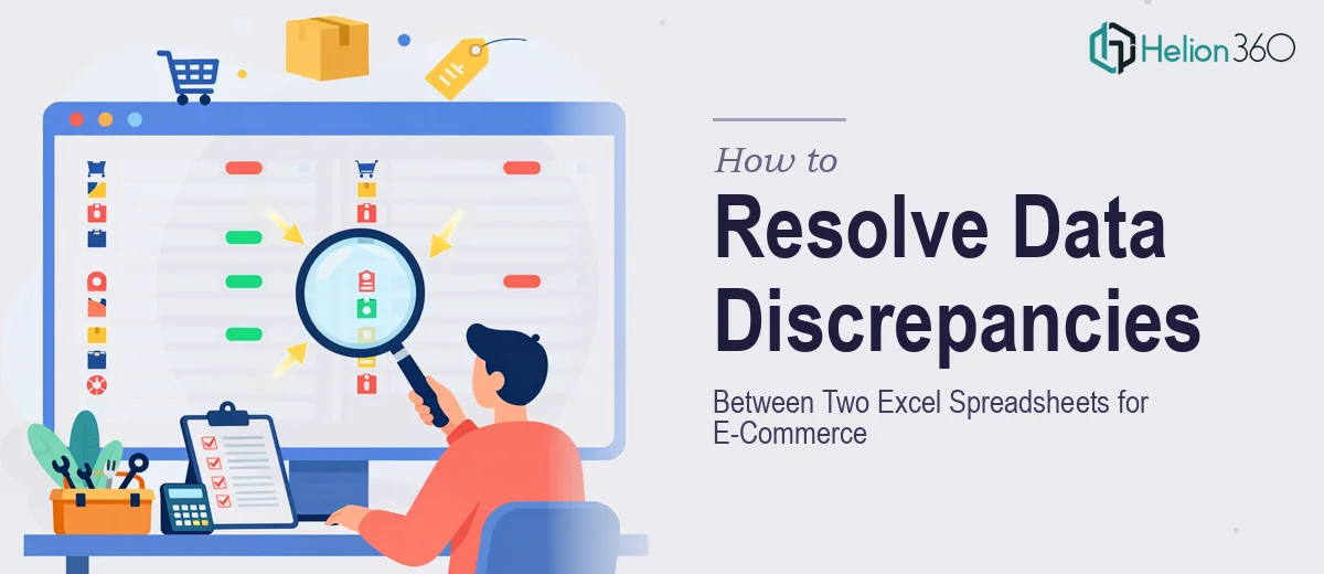How to Resolve Data Discrepancies Between Two Excel Spreadsheets for an E-Commerce Business