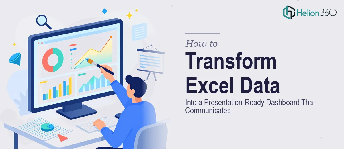 How to Transform Raw Excel Data Into a Presentation-Ready Dashboard That Actually Communicates