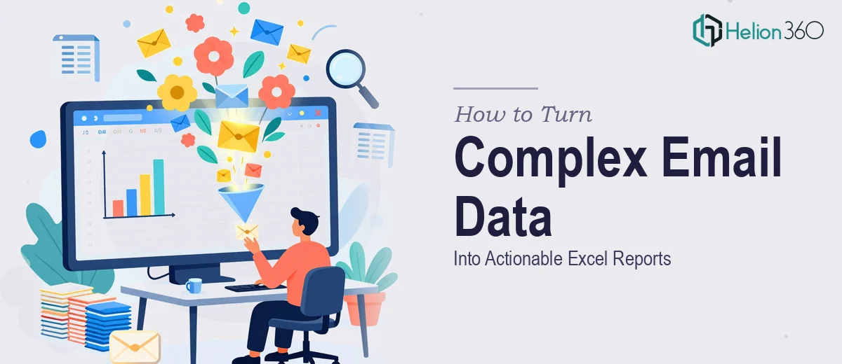 How to Turn Complex Email Data Into Actionable Excel Reports
