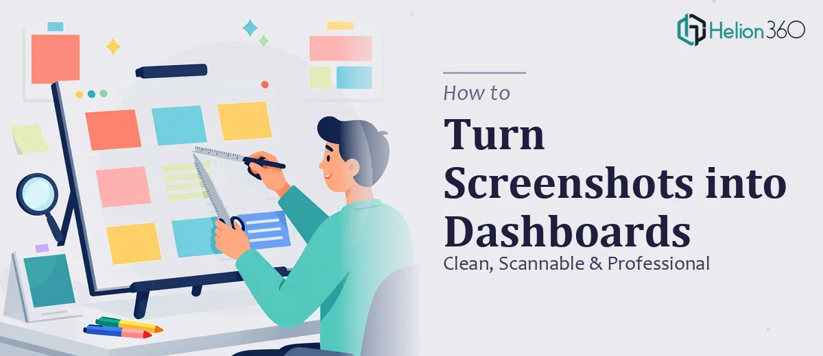 How to Turn Platform Screenshots into Clean, Scannable Dashboards