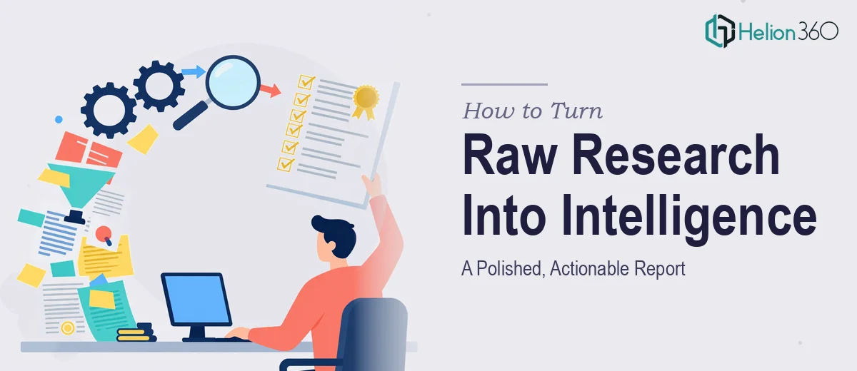 How to Turn Raw Company Research Into a Polished, Actionable Intelligence Report