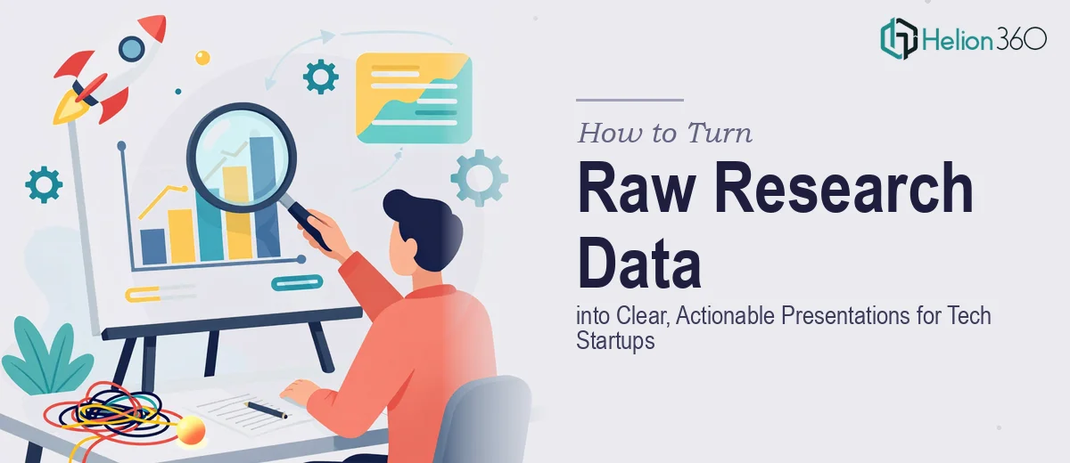 How to Turn Raw Research Data into Clear, Actionable Presentations for a Growing Tech Startup
