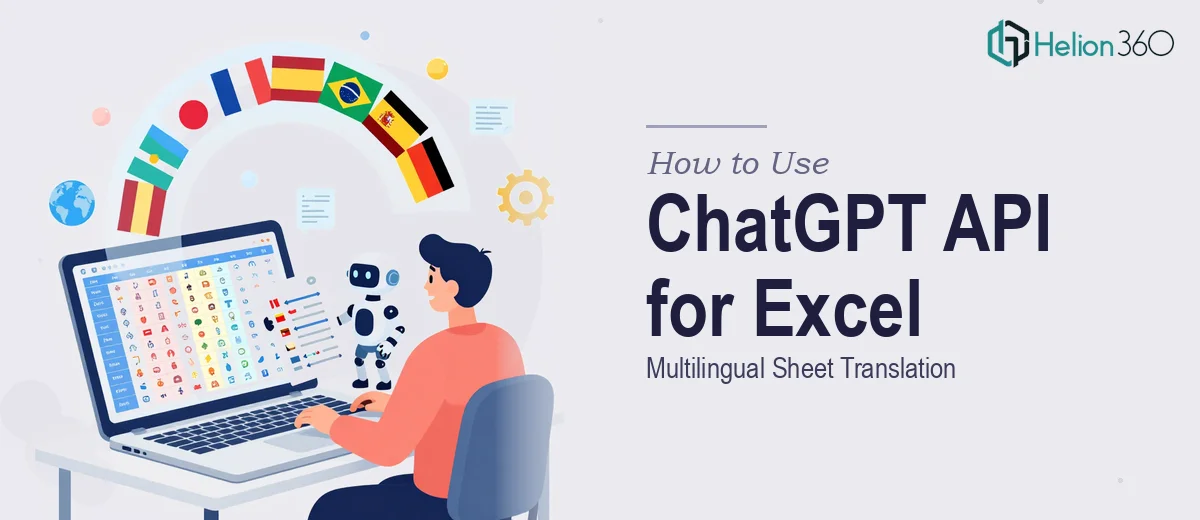 How to Use ChatGPT API for Multilingual Excel Sheet Translation