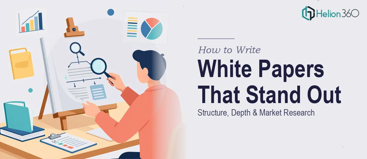 How to Write a White Paper Based on Market Research: Structure, Depth, and What Separates Good from Generic