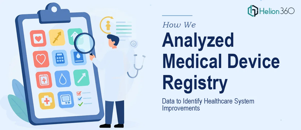 How We Analyzed Medical Device Registry Data to Identify Healthcare System Improvements