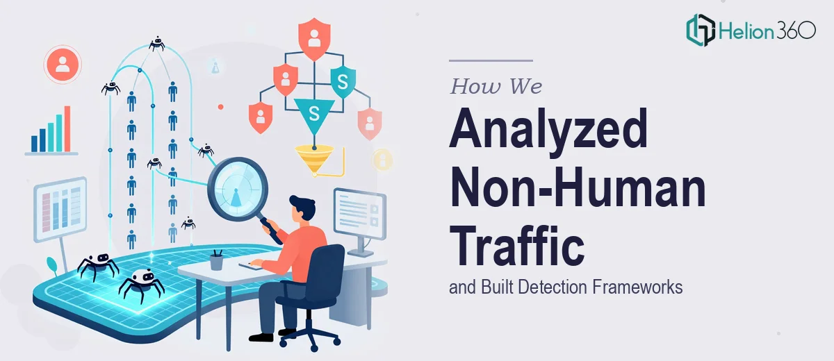 How We Analyzed Non-Human Traffic Growth and Built Detection Frameworks
