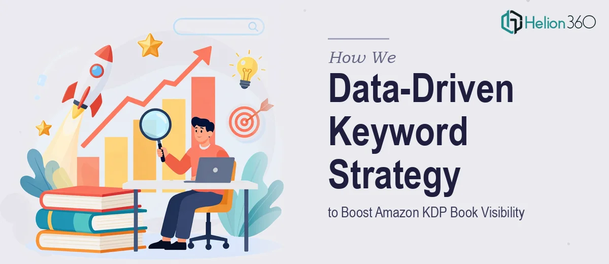 How We Applied Data-Driven Keyword Strategy to Boost Amazon KDP Book Visibility