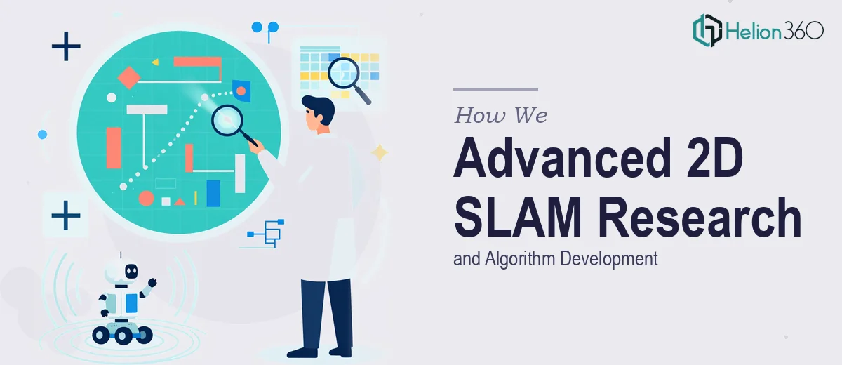 How We Approached Advanced 2D SLAM Research and Algorithm Development