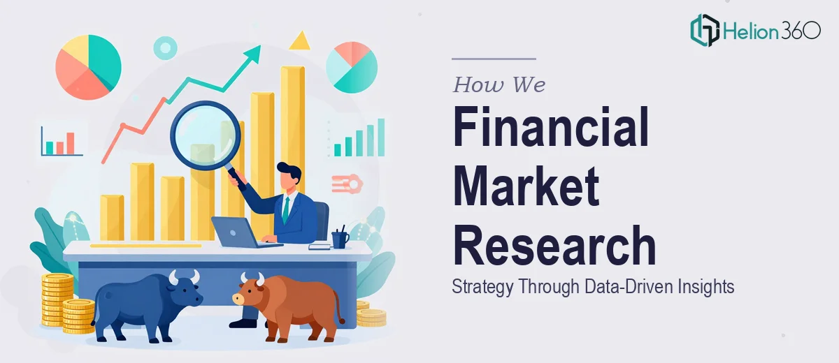 How We Approached Financial Market Research Strategy Through Data-Driven Insights